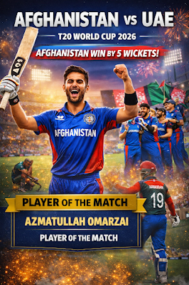 उमरजई का तूफान: AFG vs UAE T20 वर्ल्ड कप 2026 रोमांचक मैच हाइलाइट्स